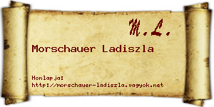 Morschauer Ladiszla névjegykártya